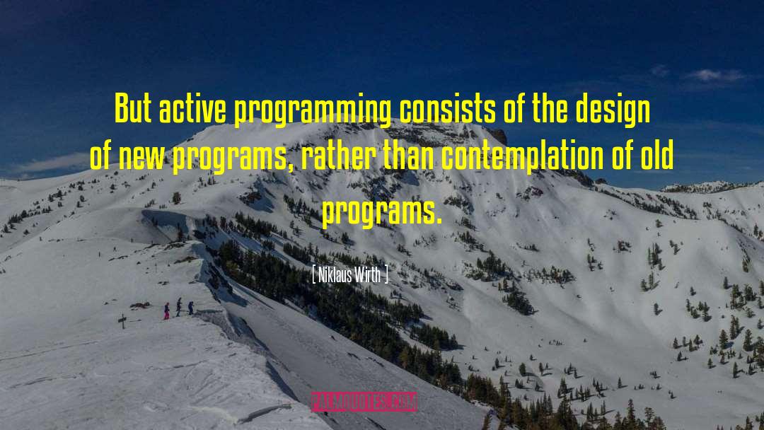 Rogic Programming quotes by Niklaus Wirth