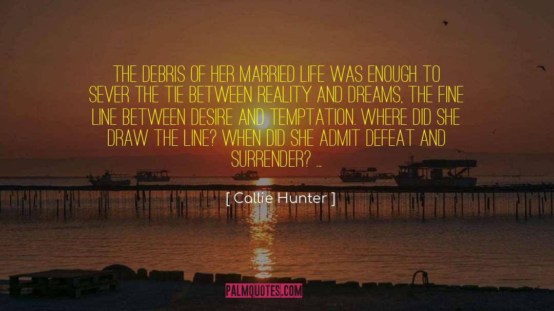 Rogue Hunter Saga quotes by Callie Hunter