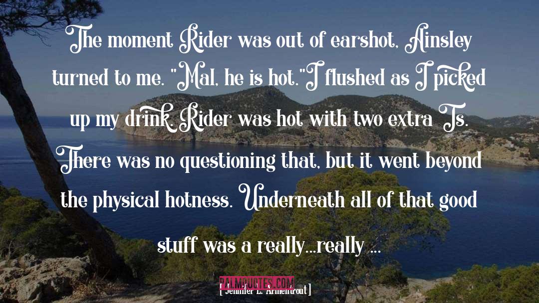 Rogue Rider quotes by Jennifer L. Armentrout
