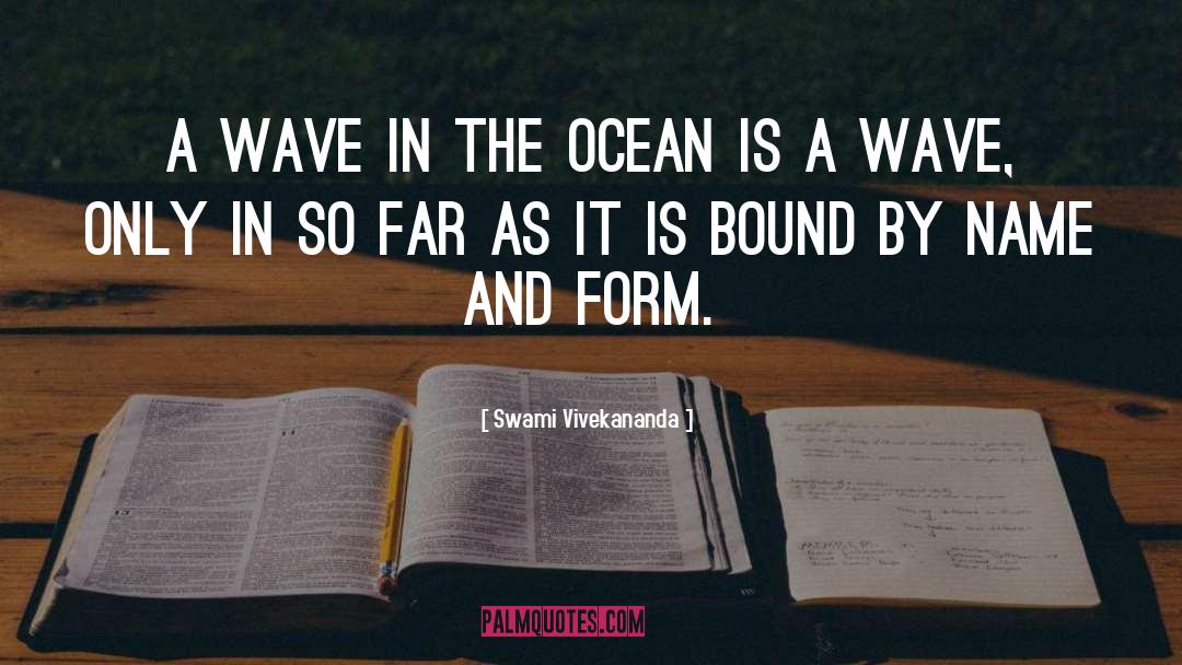 Rogue Wave quotes by Swami Vivekananda