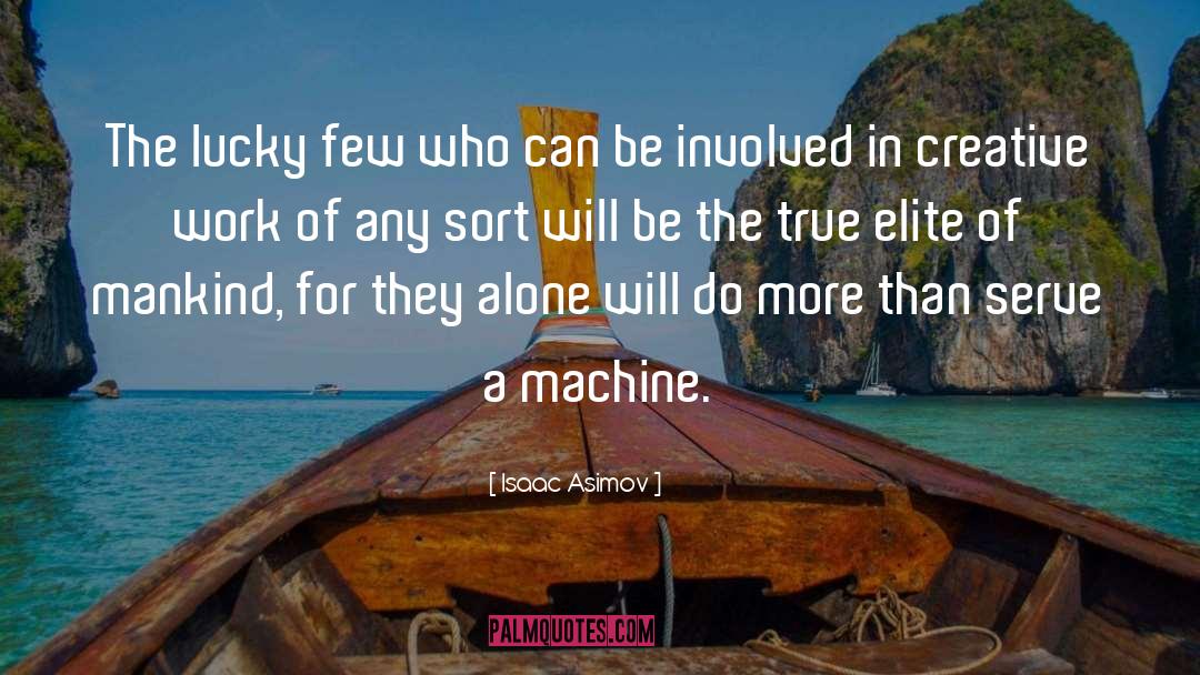 Roguery Elite quotes by Isaac Asimov