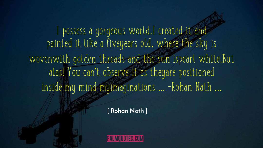 Rohan quotes by Rohan Nath