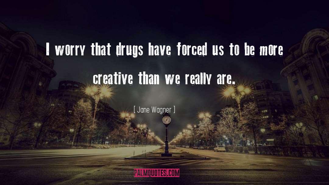 Rohypnol Drug quotes by Jane Wagner