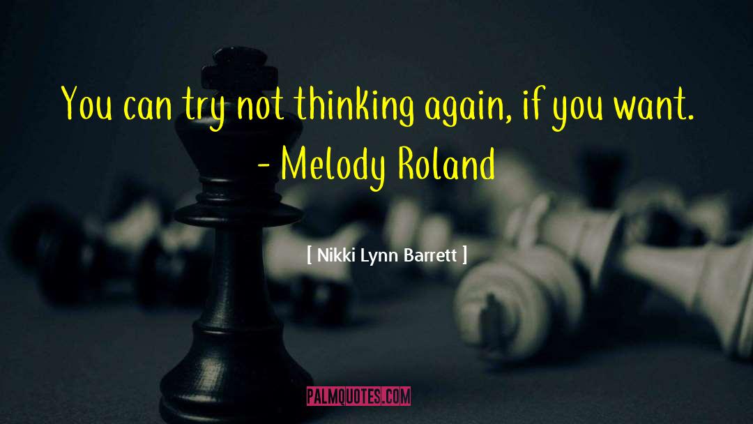 Roland quotes by Nikki Lynn Barrett