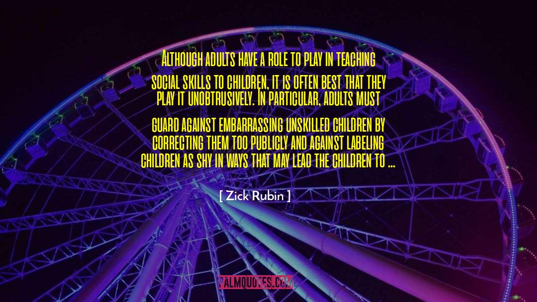 Role And Responsibility quotes by Zick Rubin