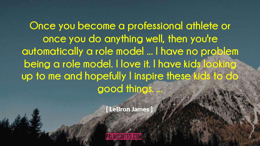 Role Model Father quotes by LeBron James
