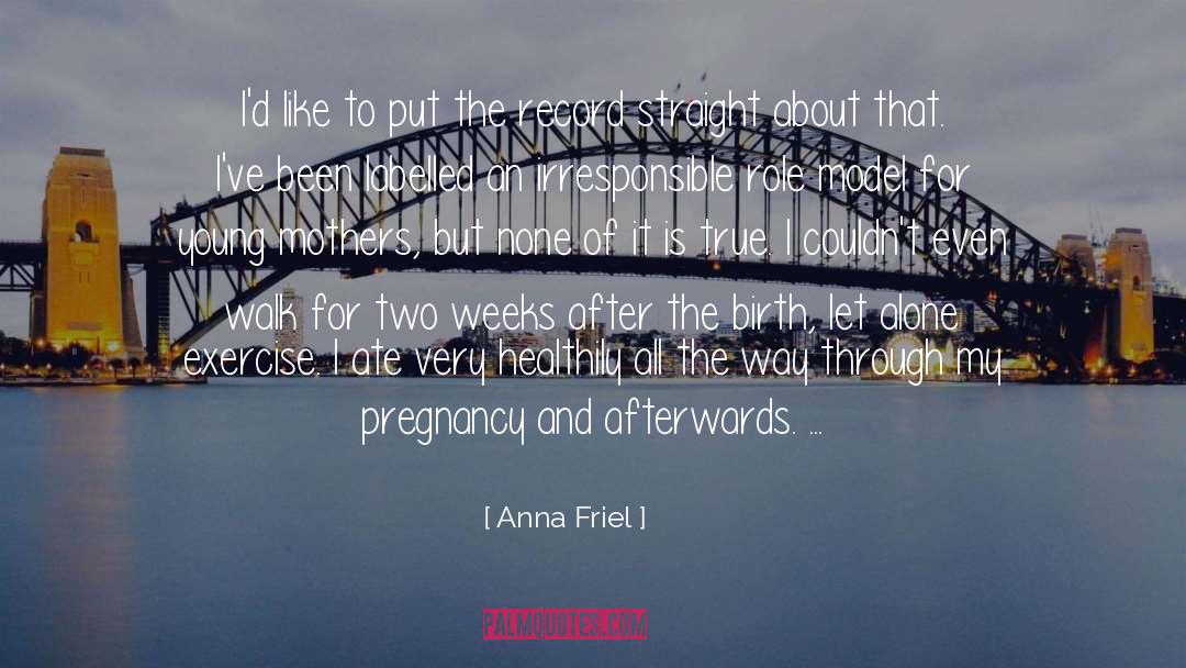 Role Model For Kids quotes by Anna Friel