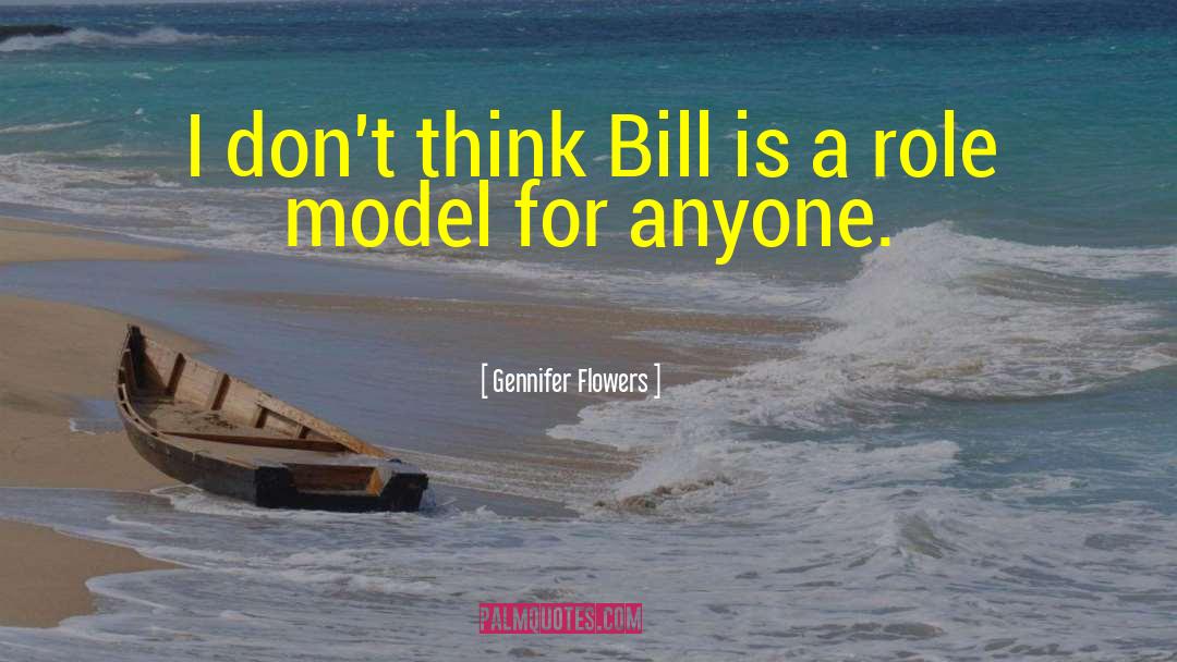 Role Model For Teenagers quotes by Gennifer Flowers