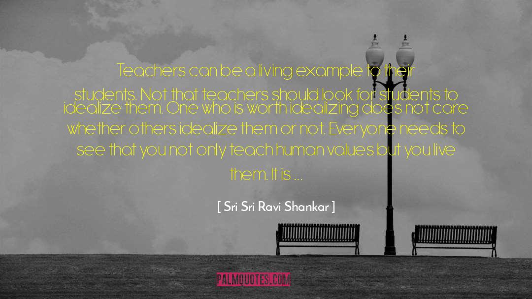 Role Model For Teenagers quotes by Sri Sri Ravi Shankar