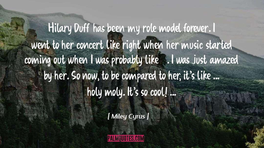Role Model Moms quotes by Miley Cyrus