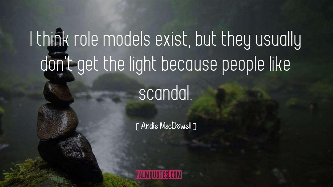 Role Models quotes by Andie MacDowell