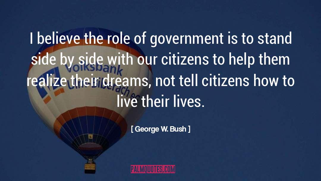 Role Of Government quotes by George W. Bush
