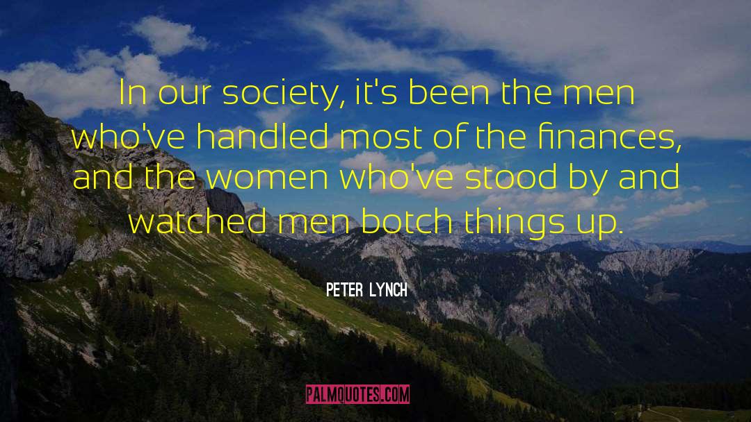 Role Of Women In Society quotes by Peter Lynch