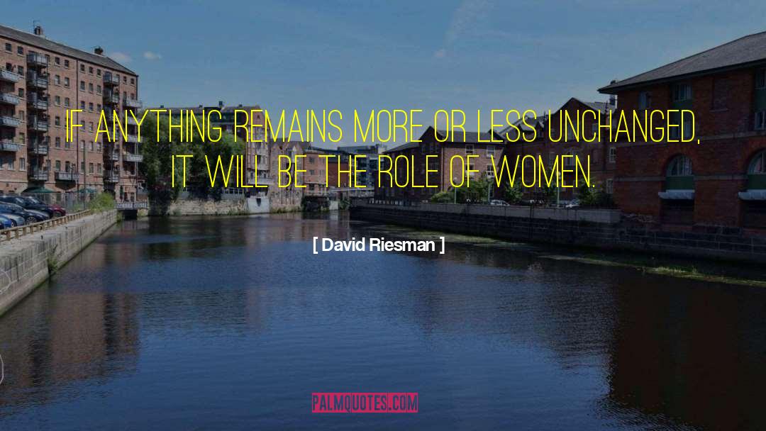 Role Of Women quotes by David Riesman