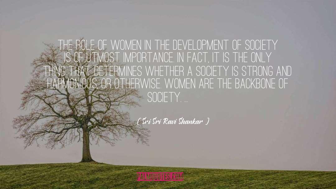 Role Of Women quotes by Sri Sri Ravi Shankar