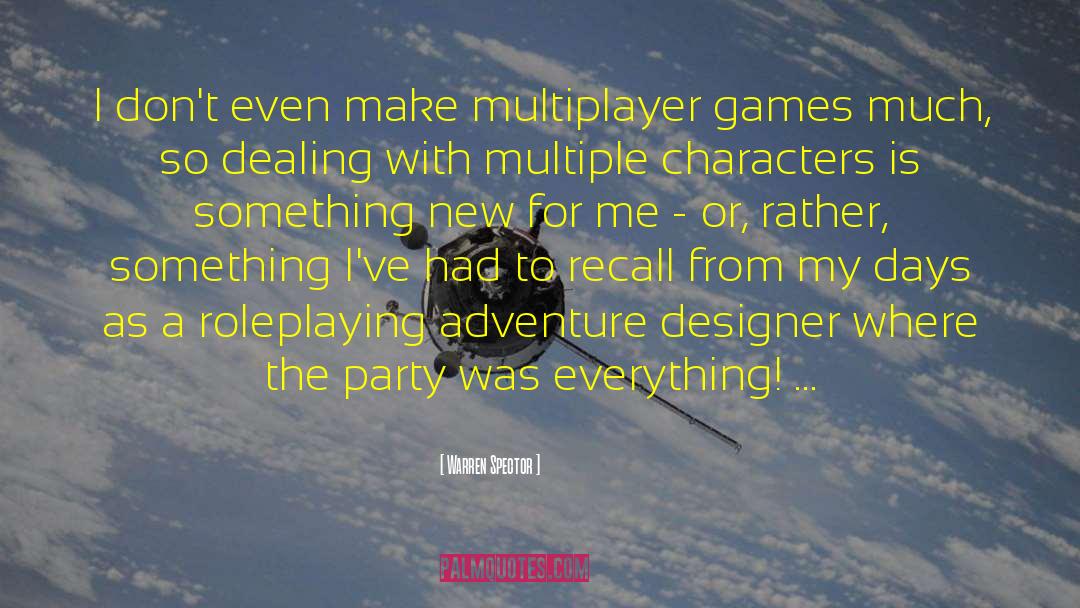 Roleplaying quotes by Warren Spector