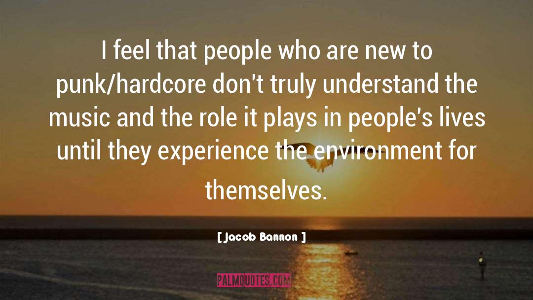 Roles And Responsibilities quotes by Jacob Bannon
