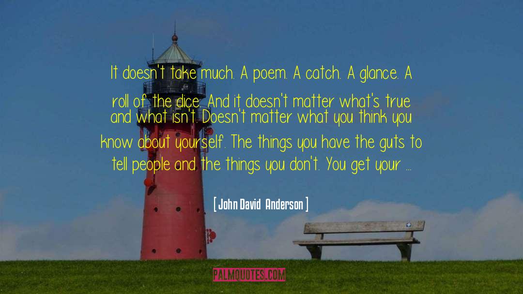Roll Into A Ball quotes by John David  Anderson