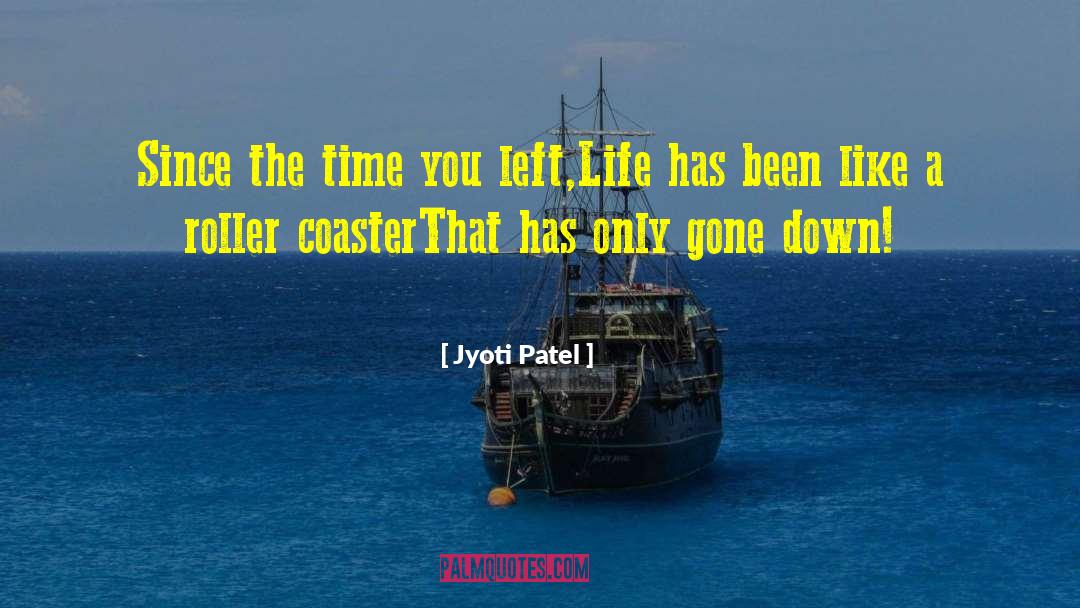 Roller Coaster quotes by Jyoti Patel