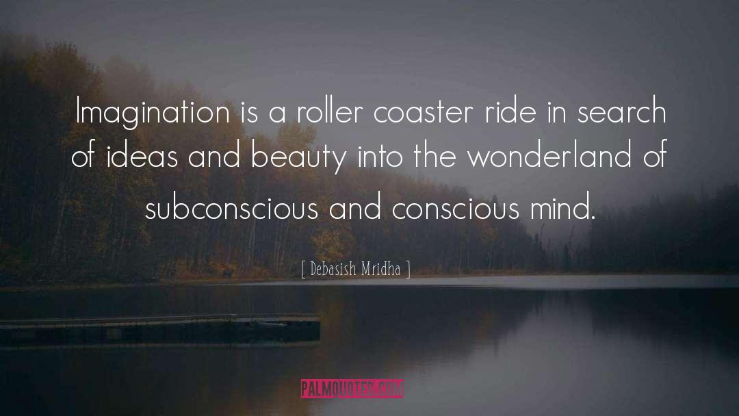 Roller Coaster quotes by Debasish Mridha