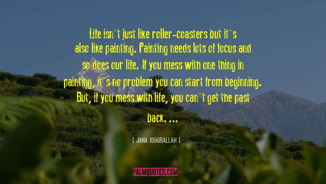 Roller Coasters quotes by Jana KhairAllah