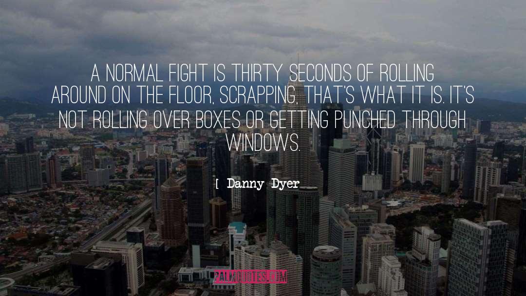 Rolling Over quotes by Danny Dyer