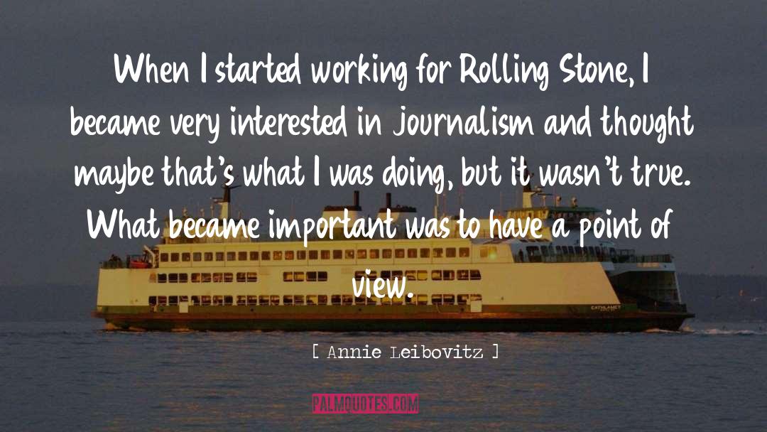 Rolling Stone Magazine quotes by Annie Leibovitz