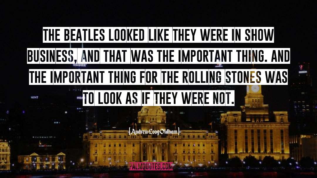 Rolling Stones quotes by Andrew Loog Oldham