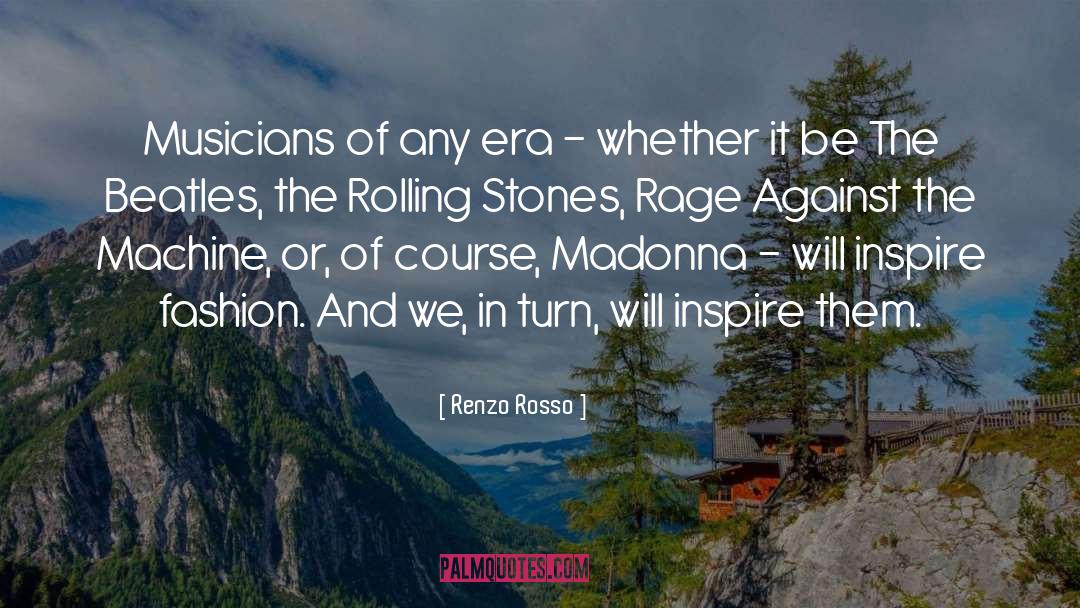 Rolling Stones quotes by Renzo Rosso