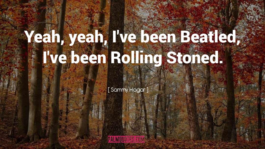 Rolling Stones quotes by Sammy Hagar