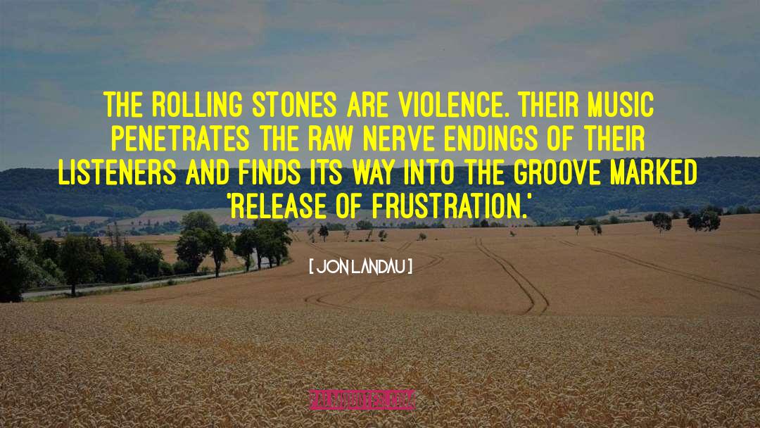 Rolling Stones quotes by Jon Landau