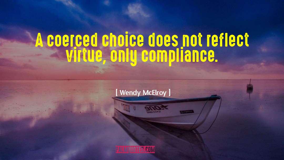 Rollworks Compliance quotes by Wendy McElroy
