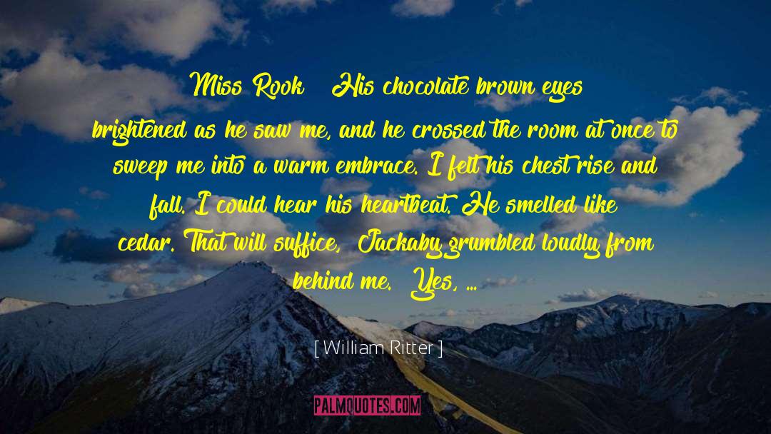 Rolo Chocolate quotes by William Ritter