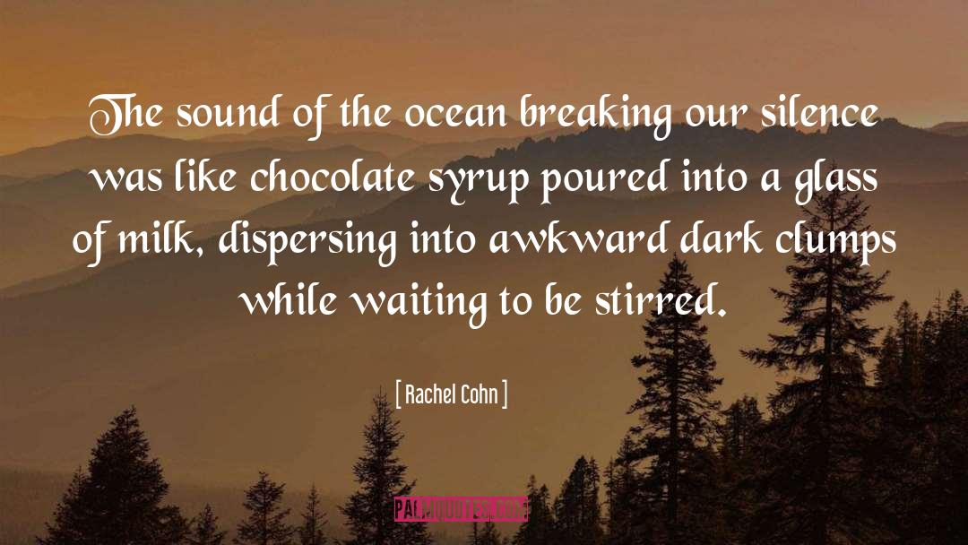 Rolo Chocolate quotes by Rachel Cohn