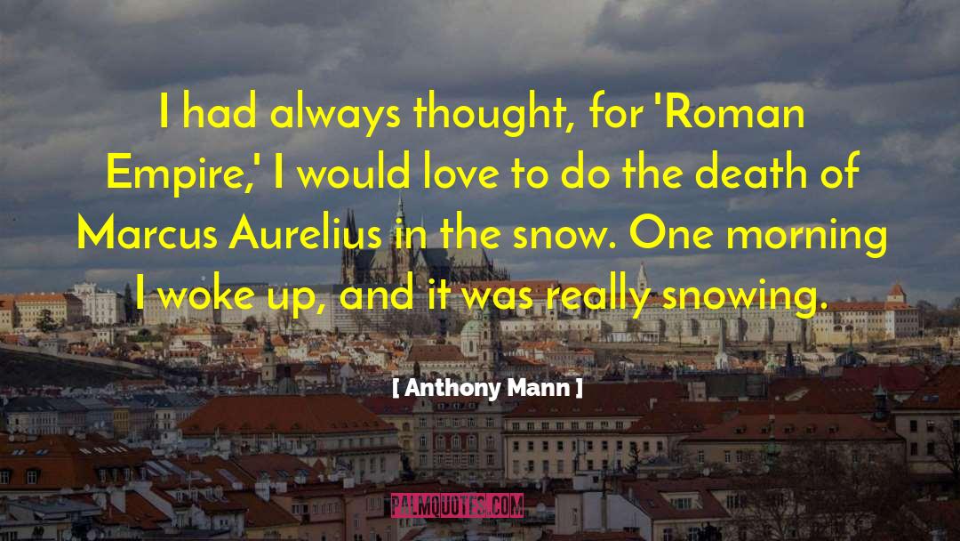Roman Bane Protsenko quotes by Anthony Mann