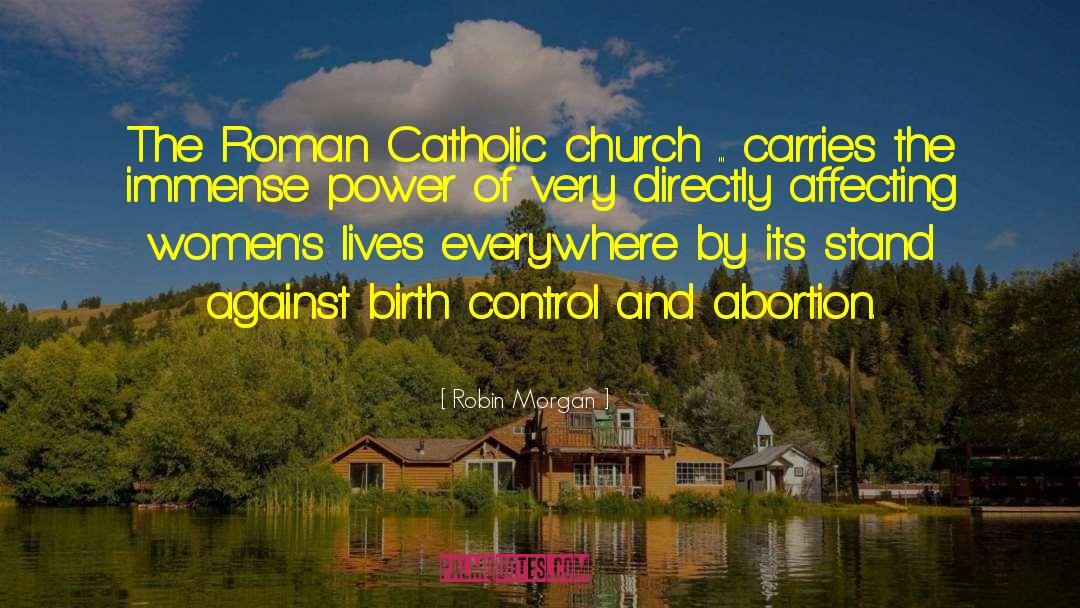 Roman Catholic Church quotes by Robin Morgan
