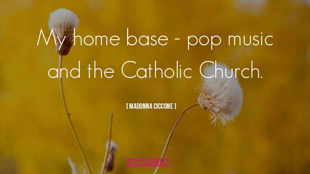 Roman Catholic Church quotes by Madonna Ciccone