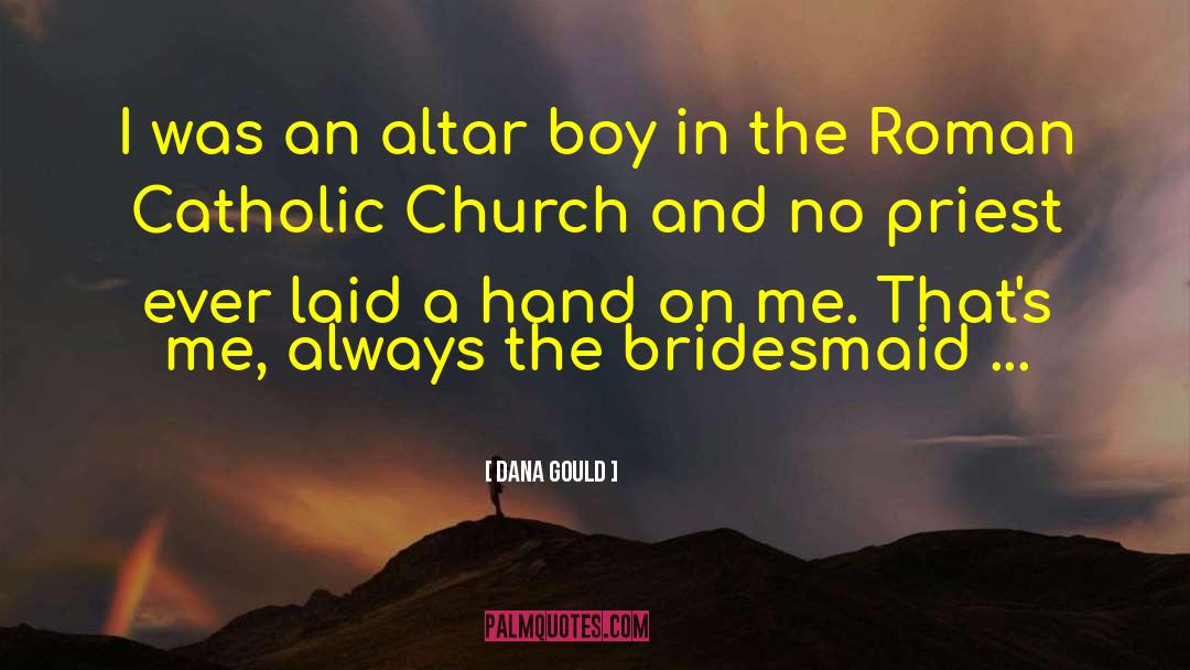 Roman Catholic Church quotes by Dana Gould