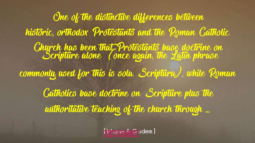 Roman Catholic Church quotes by Wayne A. Grudem