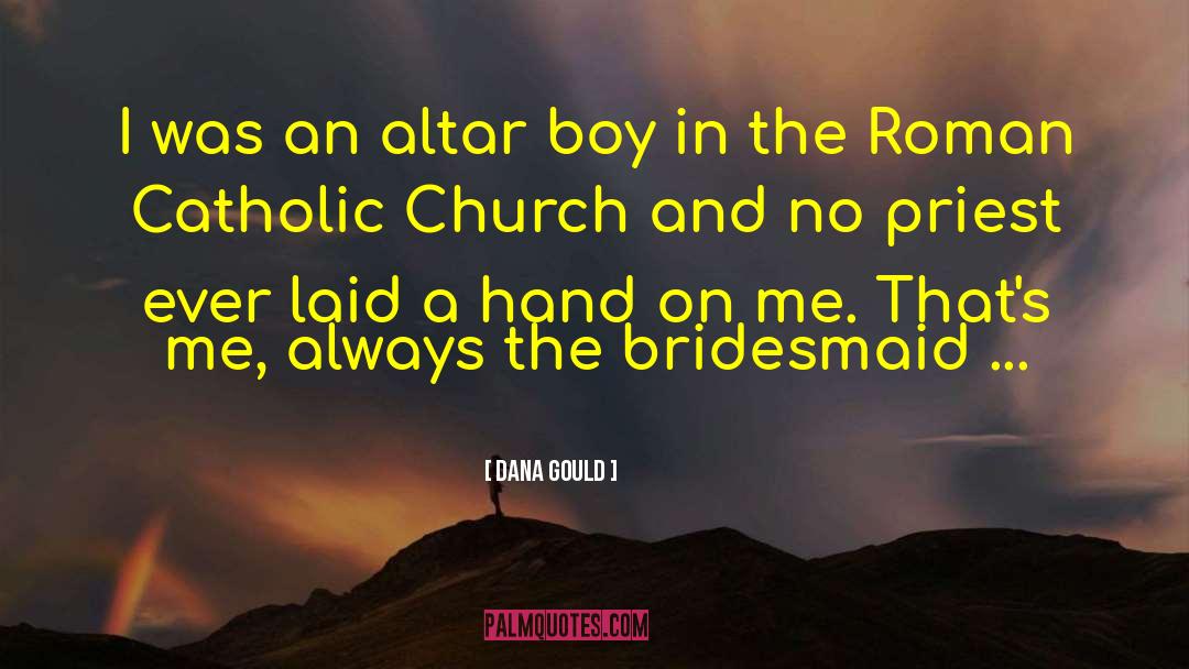 Roman Catholic Saint quotes by Dana Gould