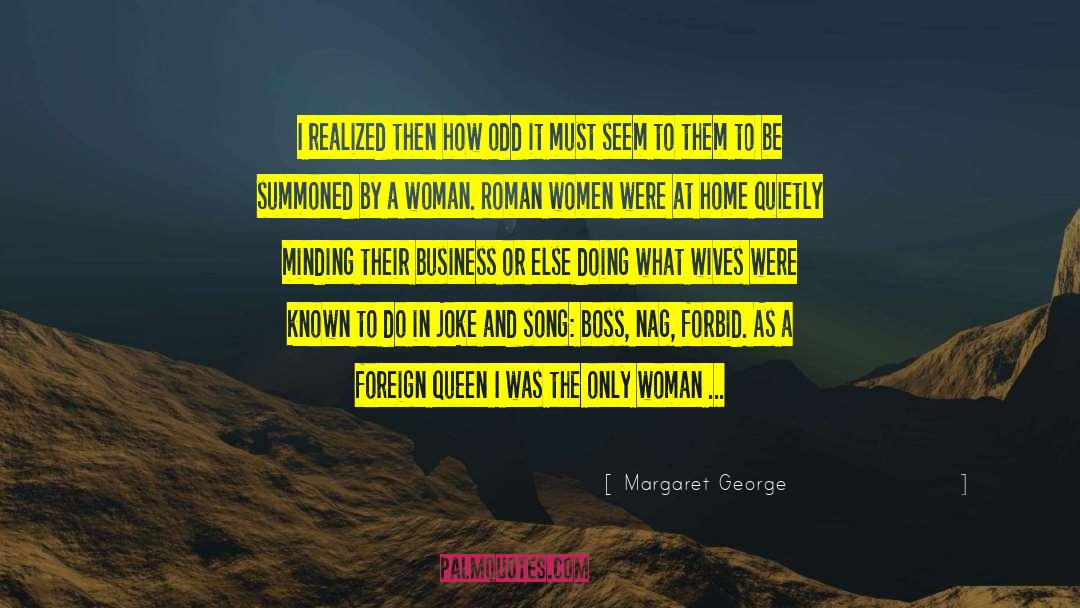 Roman Emperor quotes by Margaret George