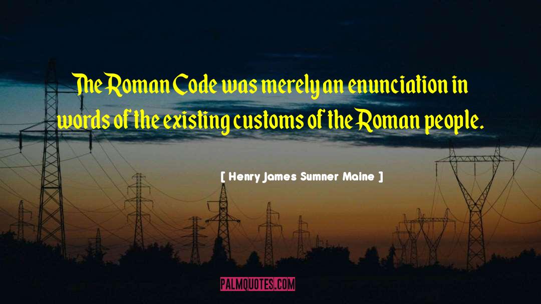 Roman Numerals quotes by Henry James Sumner Maine