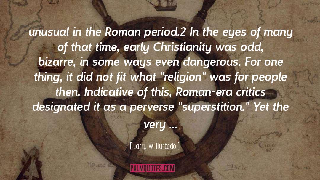 Roman quotes by Larry W. Hurtado