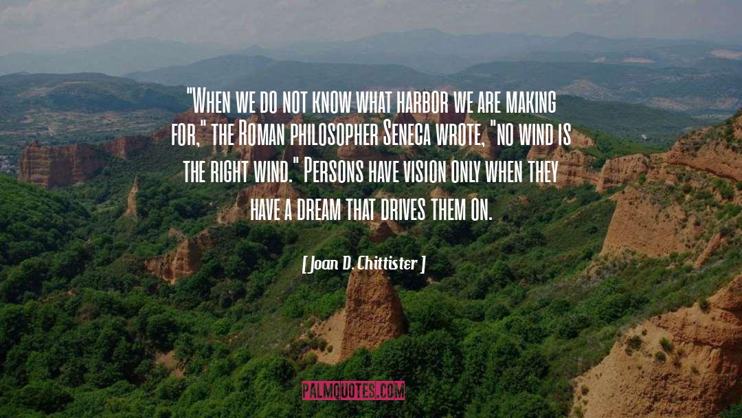 Roman Senator Seneca quotes by Joan D. Chittister