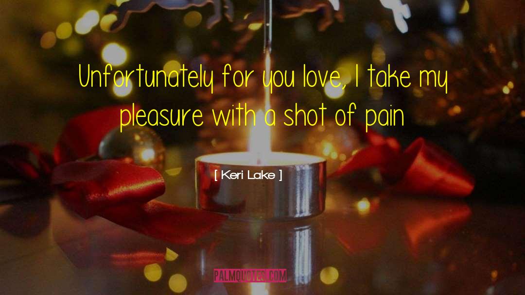 Romance Author quotes by Keri Lake