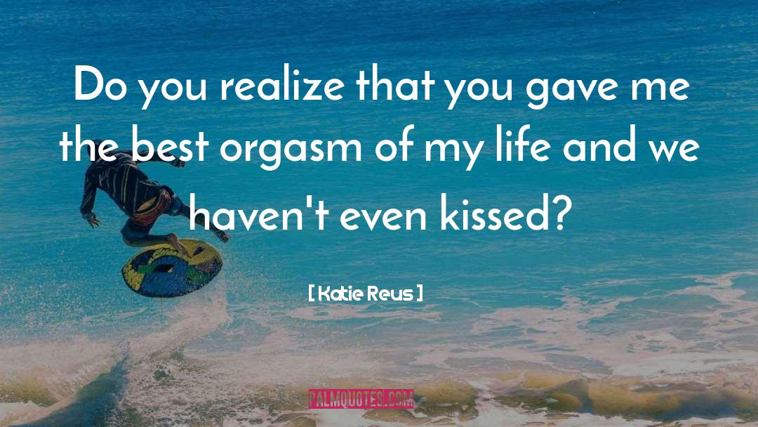 Romance Drama quotes by Katie Reus