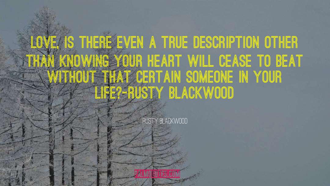 Romance Drama quotes by Rusty Blackwood