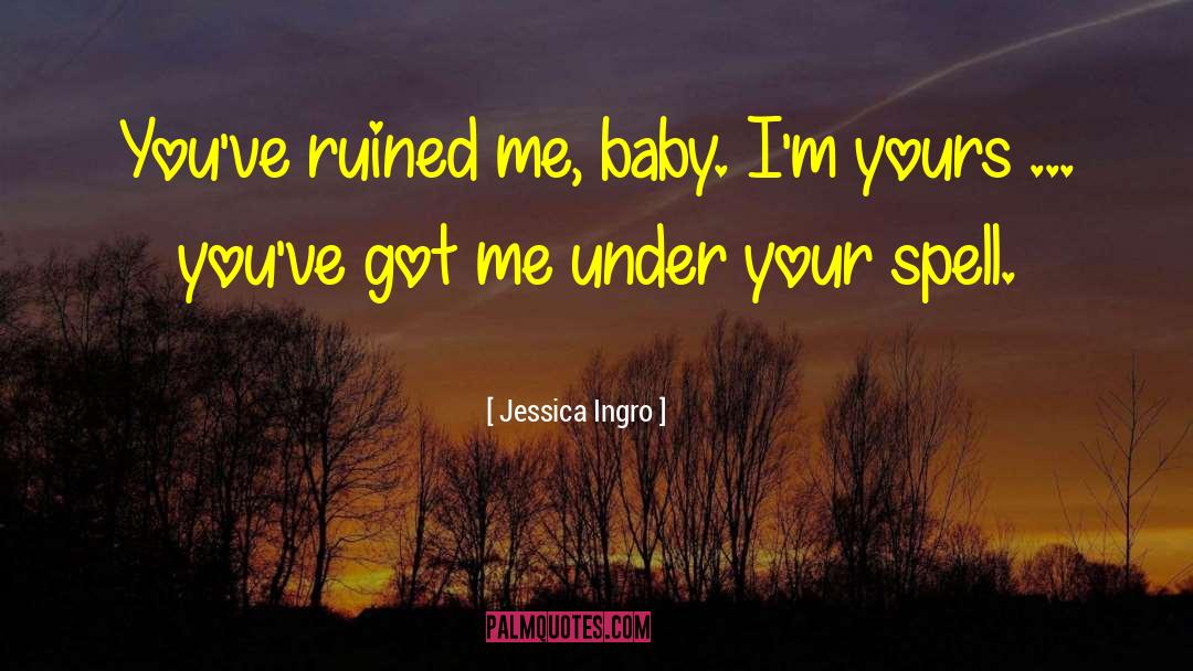 Romance Erotic quotes by Jessica Ingro