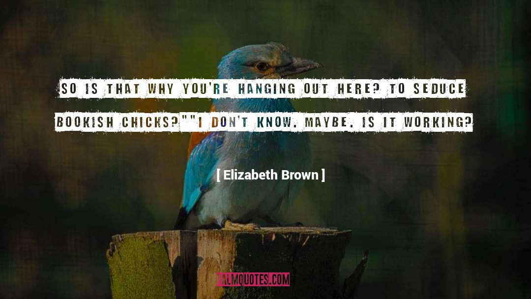 Romance Funny quotes by Elizabeth Brown