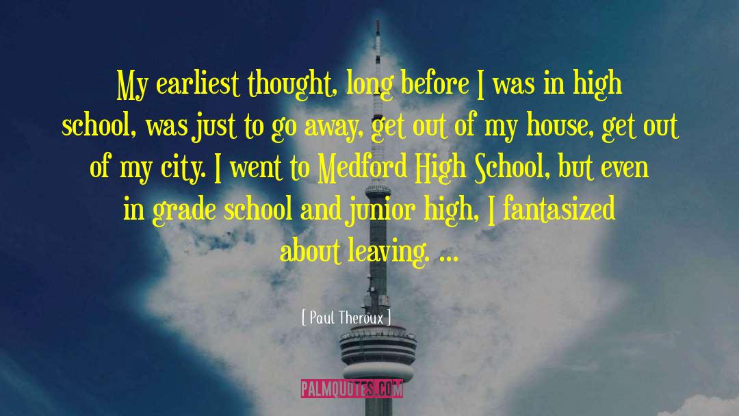 Romance High School quotes by Paul Theroux